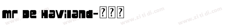 Mr De Haviland字体转换 Mr De Haviland字体转换